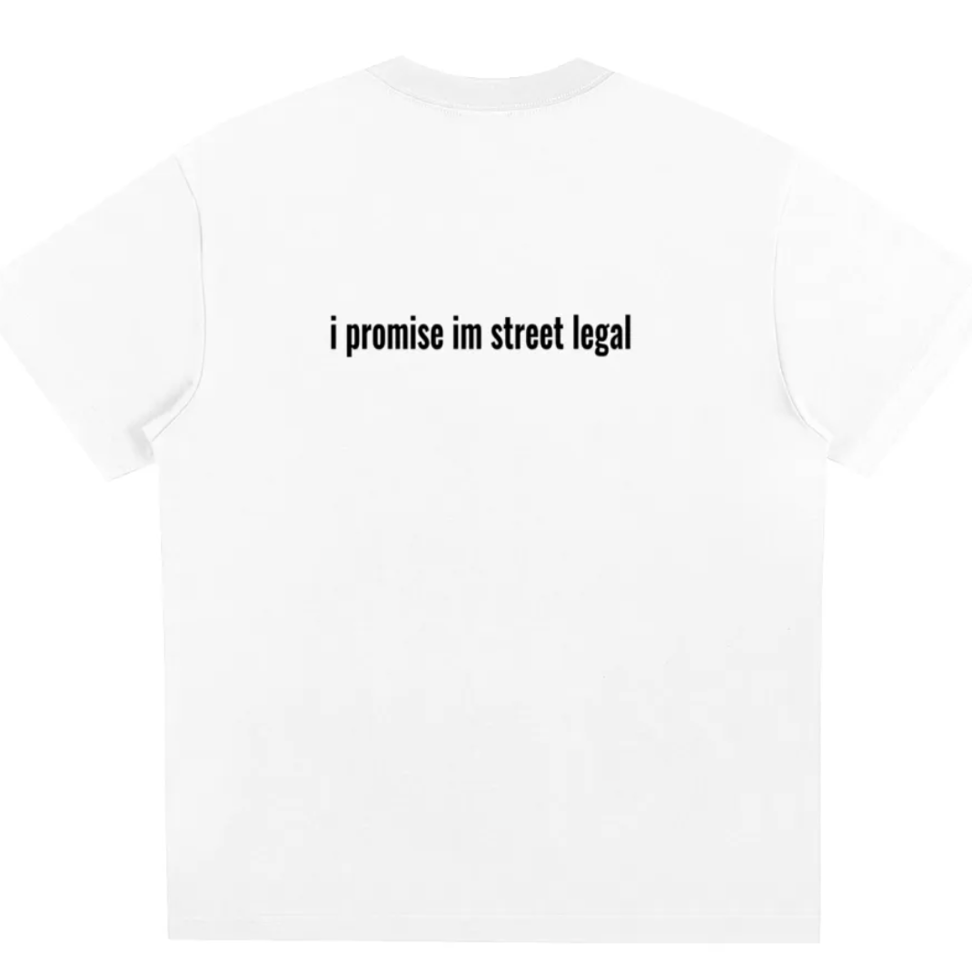 i promise im street legal flux shirt
